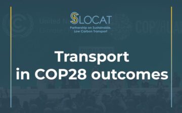 SLOCAT Transport in COP28 Outcomes