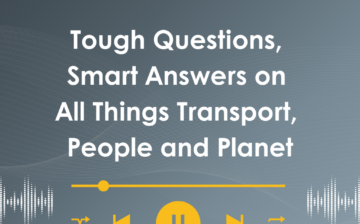 Tough Questions, Smart Answers on  All Things Transport, People and Planet