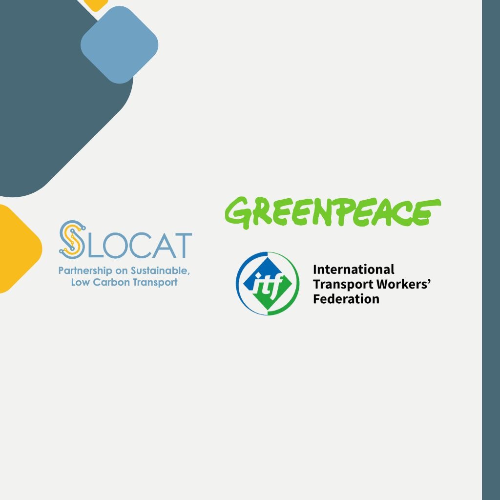 Press Release: SLOCAT Welcomes Greenpeace International and the International Transport Workers’ Federation (ITF) as New Partners