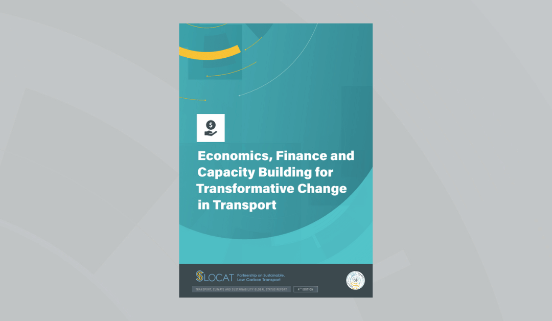 GSR4 – Economics, Finance and Capacity Building for Transformative Change in Transport