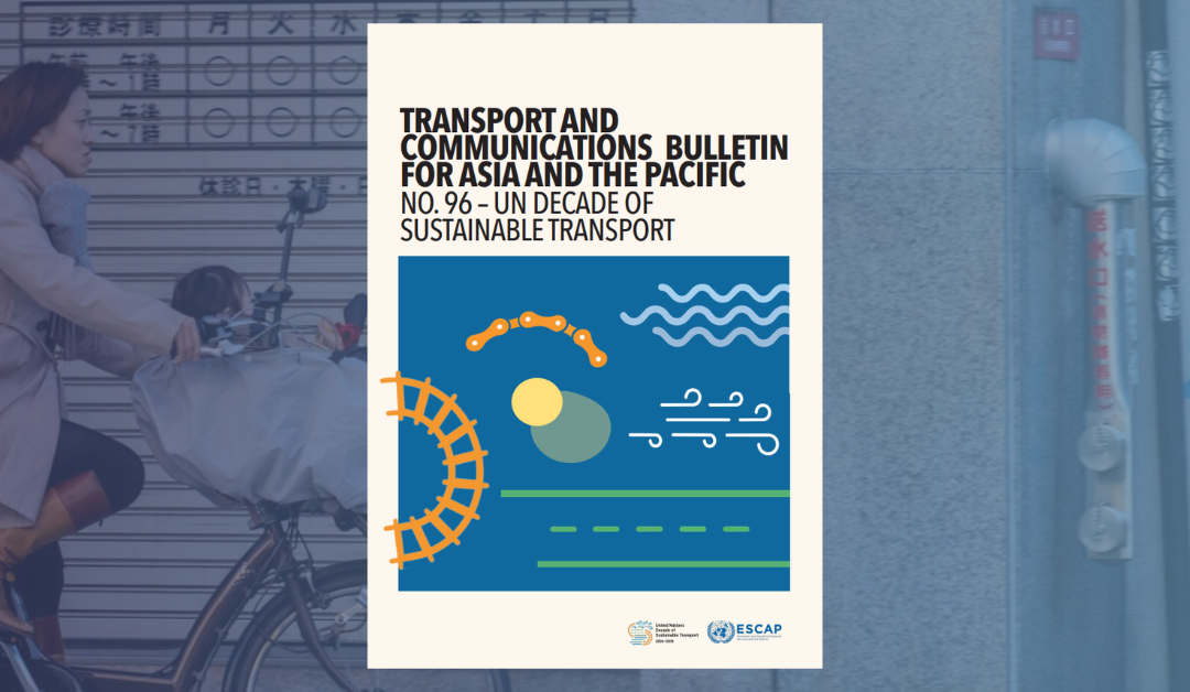 SLOCAT in Transport and Communications Bulletin for Asia and the Pacific, No. 96.